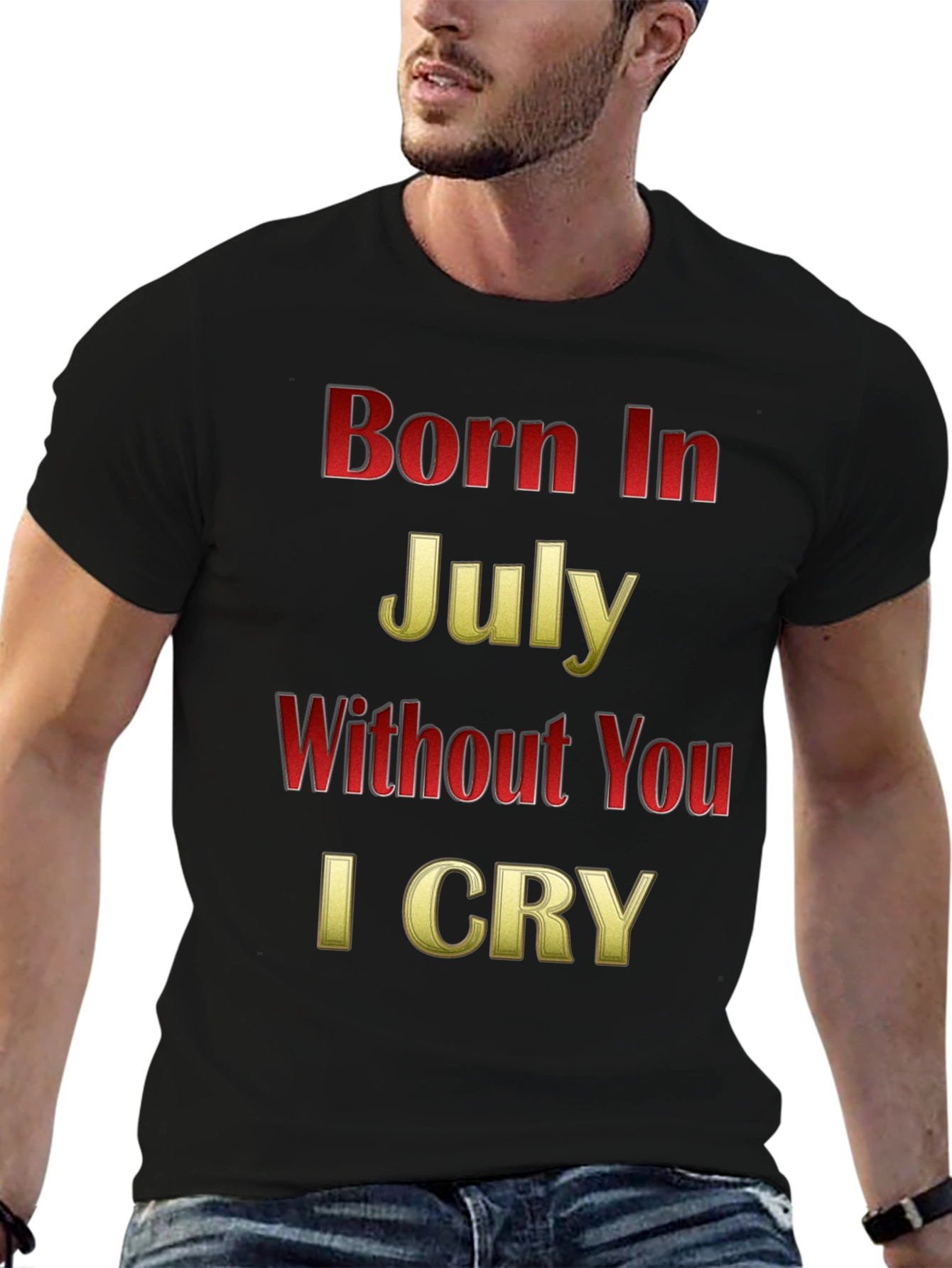 Born In July - Graphic T-Shirt