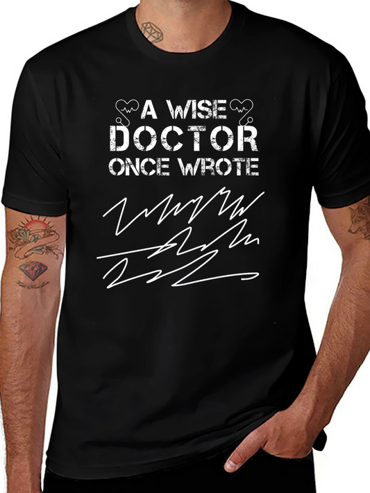 Wise Doctor T-Shirt - Funny Medical Humor Tee