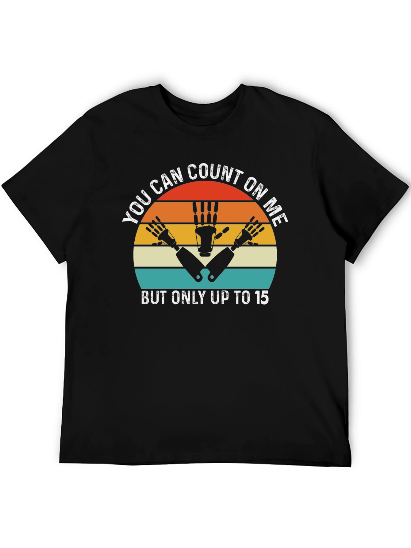 You Can Count On Me T-Shirt