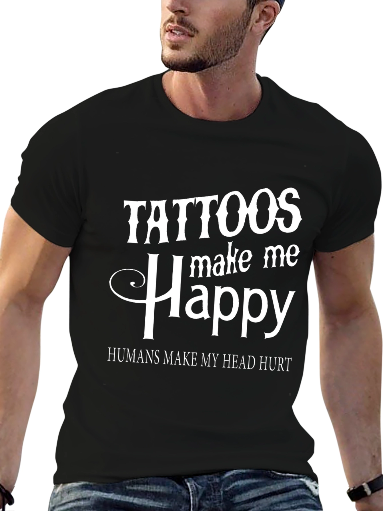 Tattoos Make Me Happy Graphic Tee