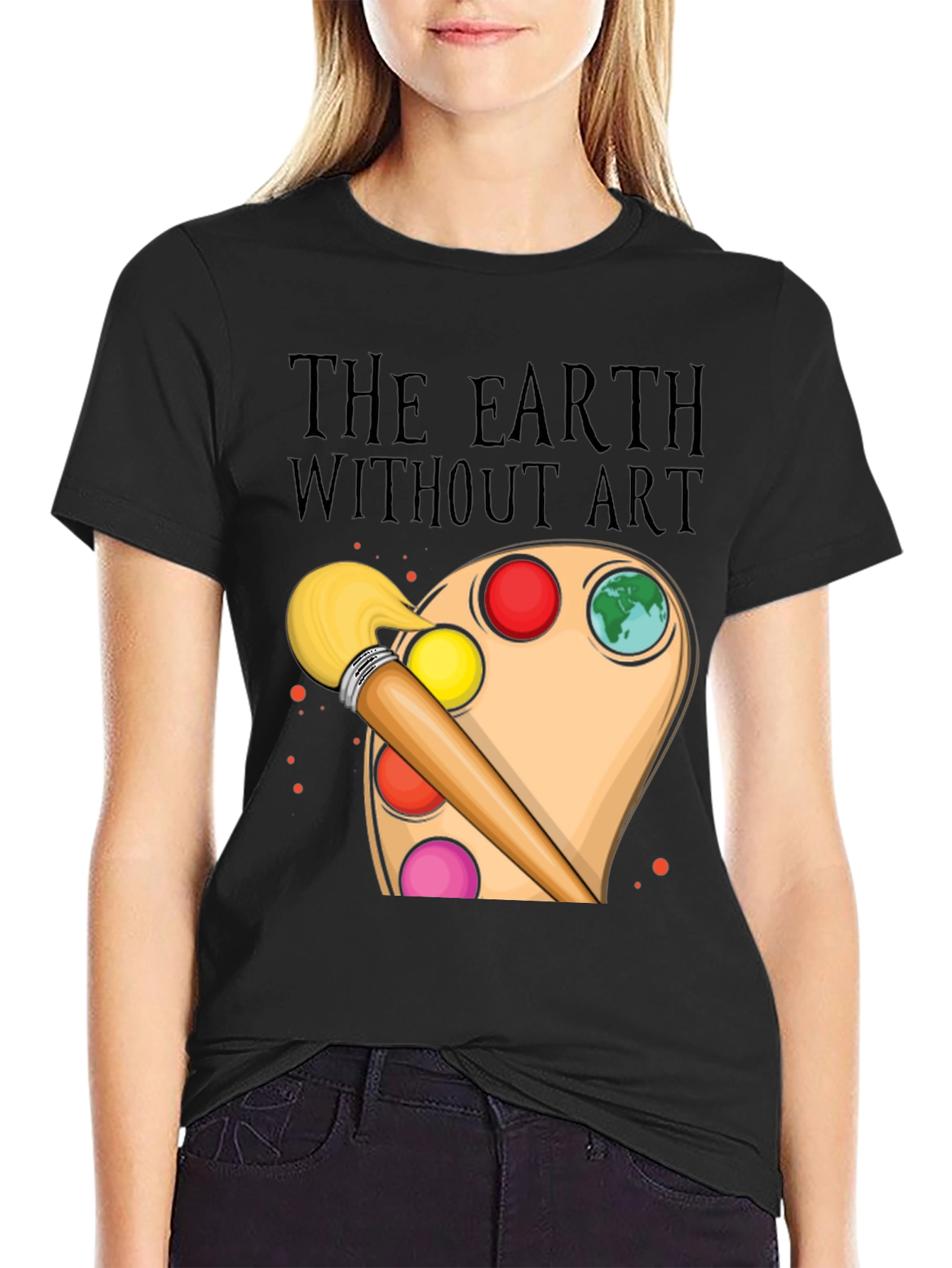 The Earth Without Art T-Shirt