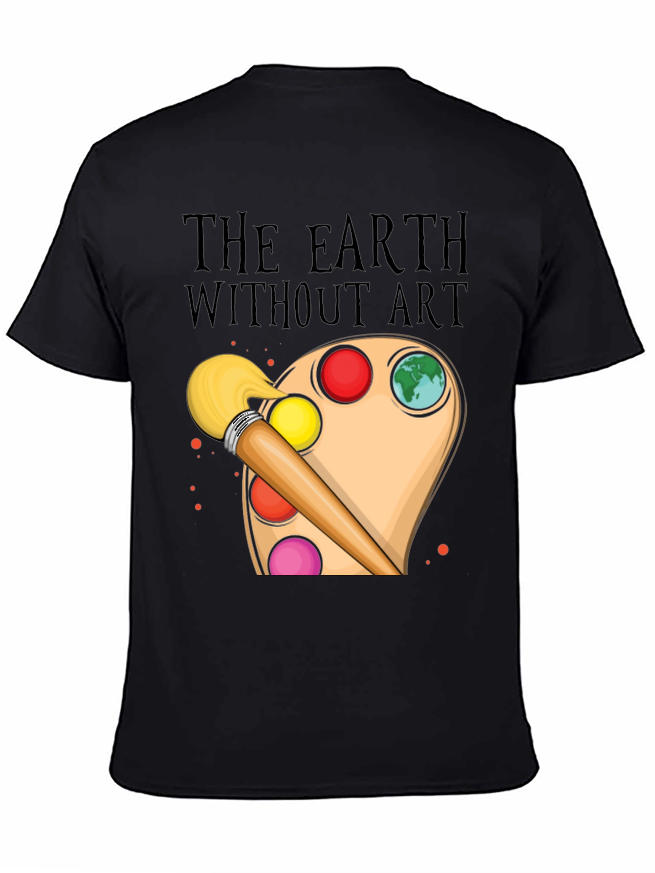 The Earth Without Art T-Shirt