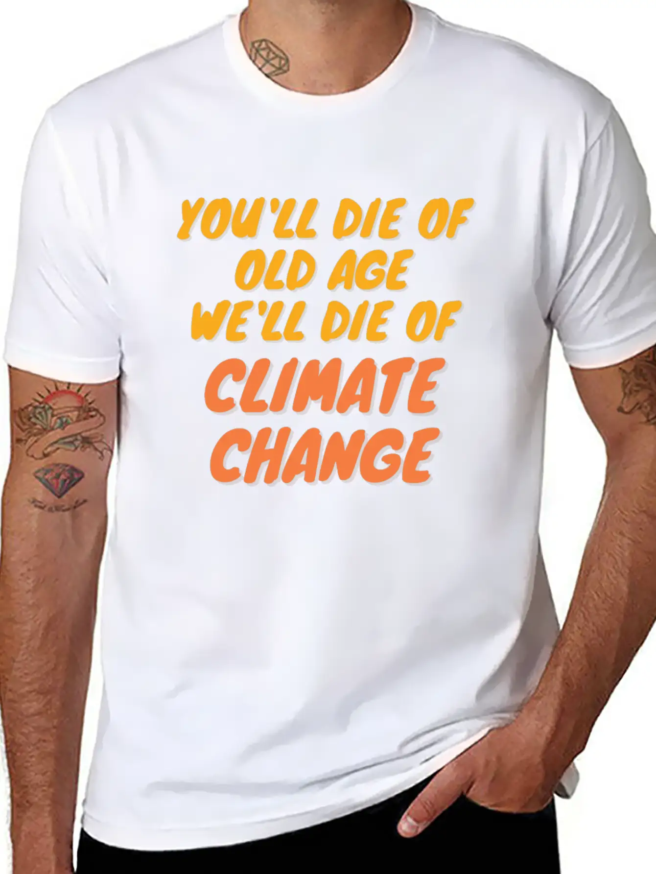 We Will Die Of Climate Change Lightweight Cotton T-Shirt – Daily Comfort Graphic Shirt