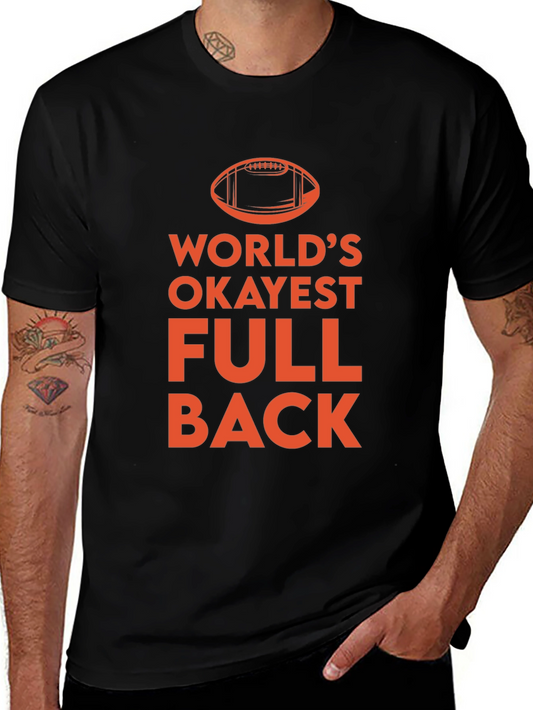 Worlds Okayest Fullback T-Shirt - Football Tee