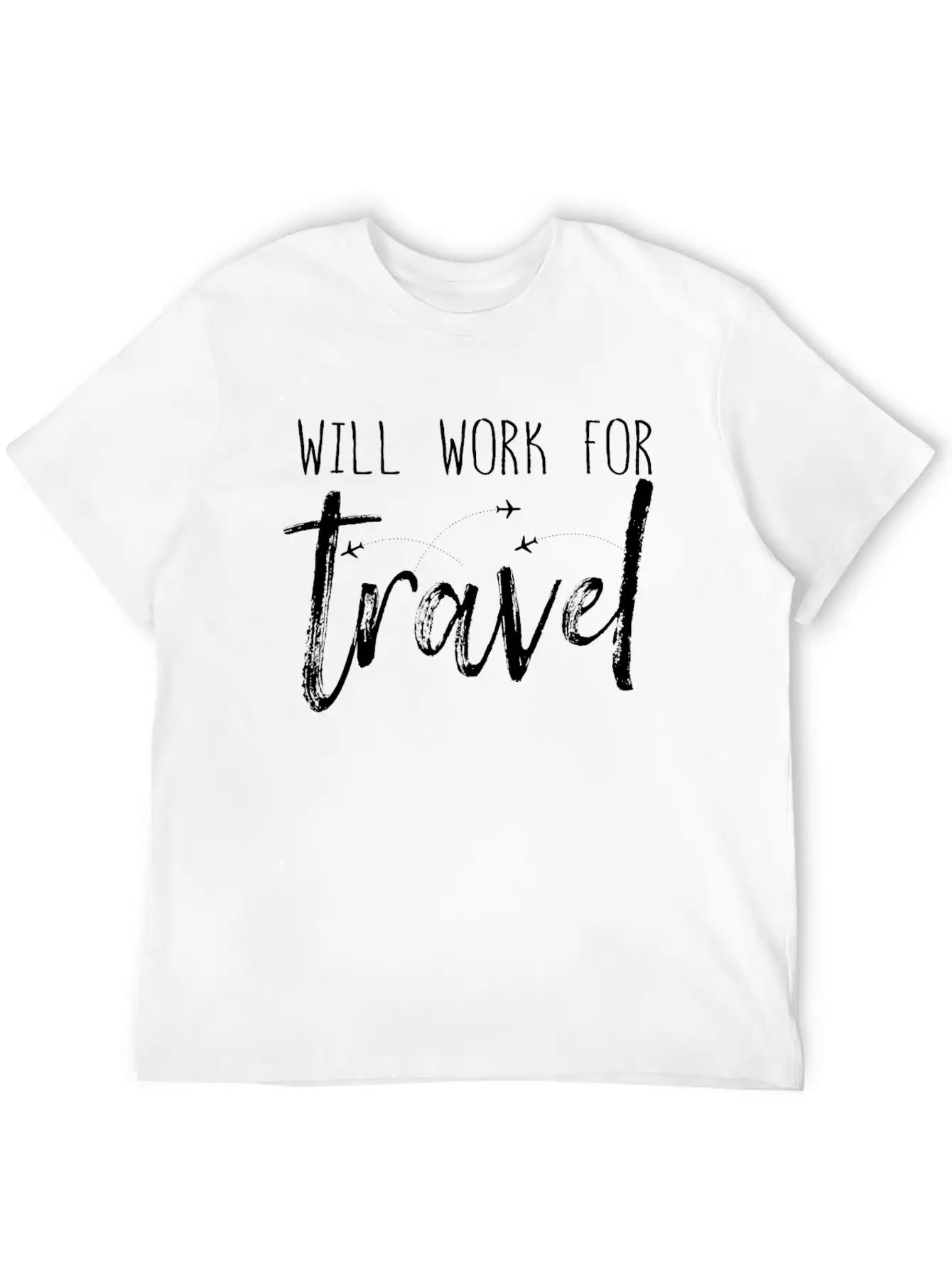 Will Work For Traveler Gift World Travel Lightweight Cotton T-Shirt – Daily Comfort Graphic Shirt