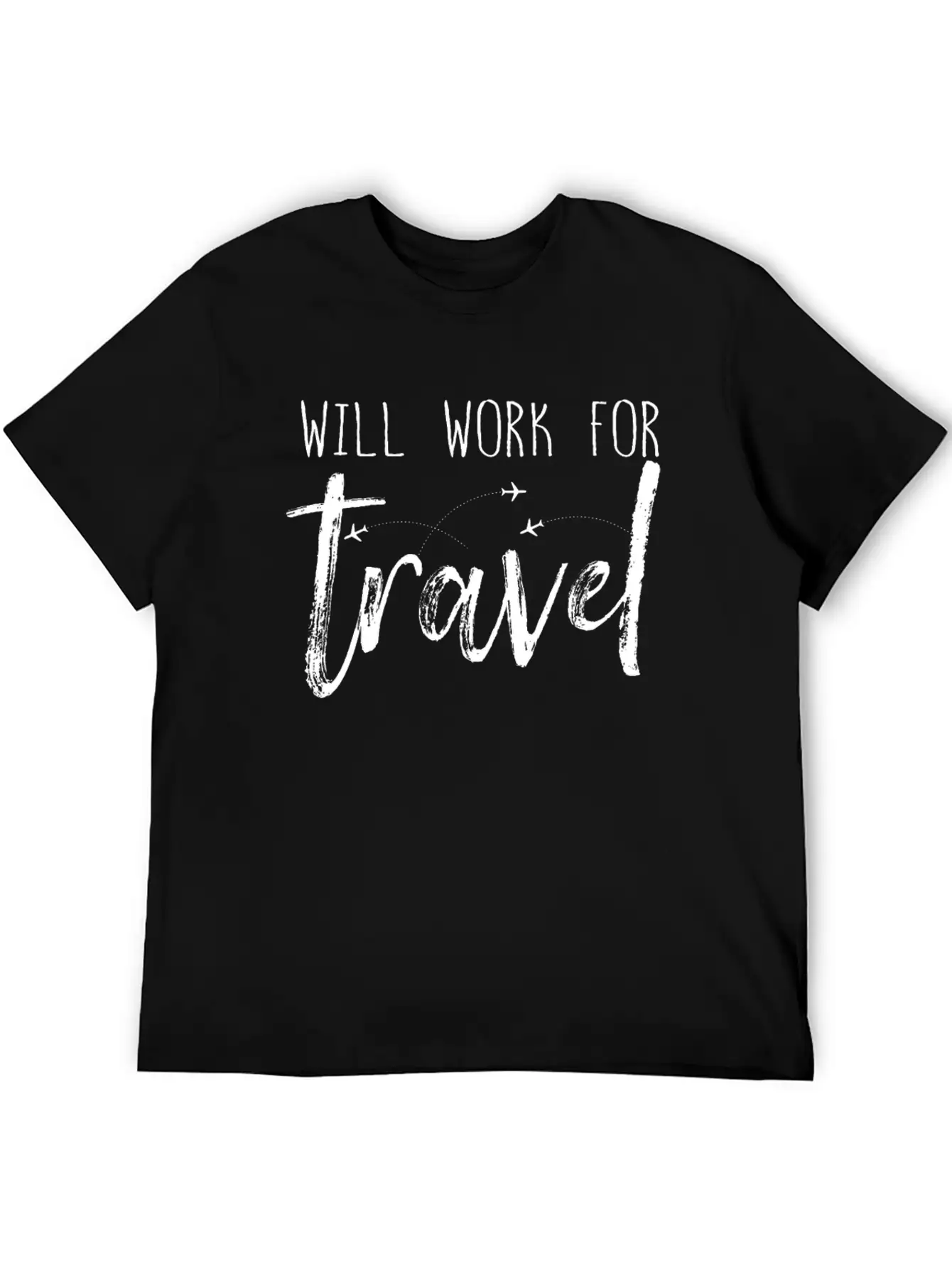 Will Work For Traveler Gift World Travel Lightweight Cotton T-Shirt – Daily Comfort Graphic Shirt