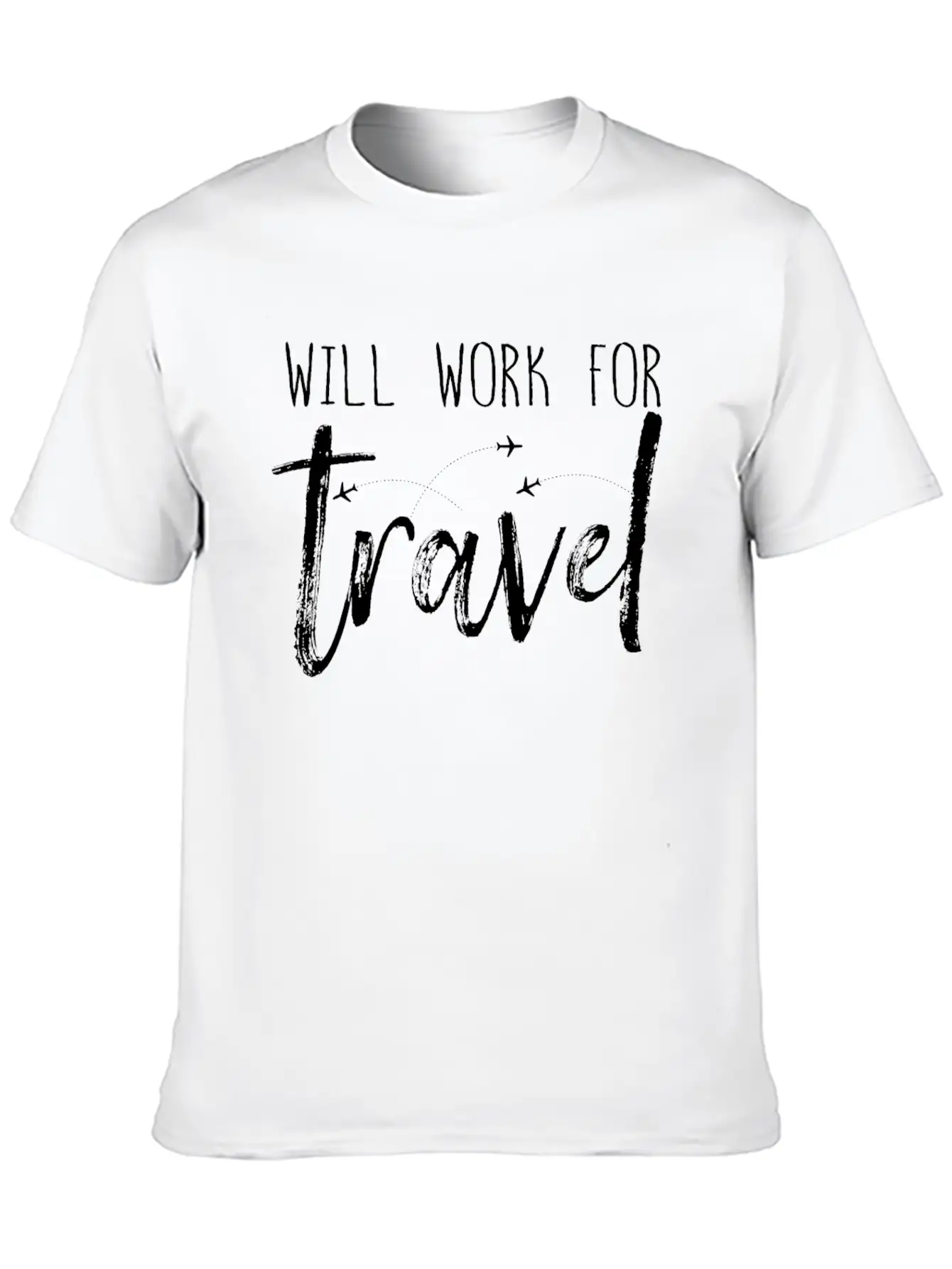 Will Work For Traveler Gift World Travel Lightweight Cotton T-Shirt – Daily Comfort Graphic Shirt