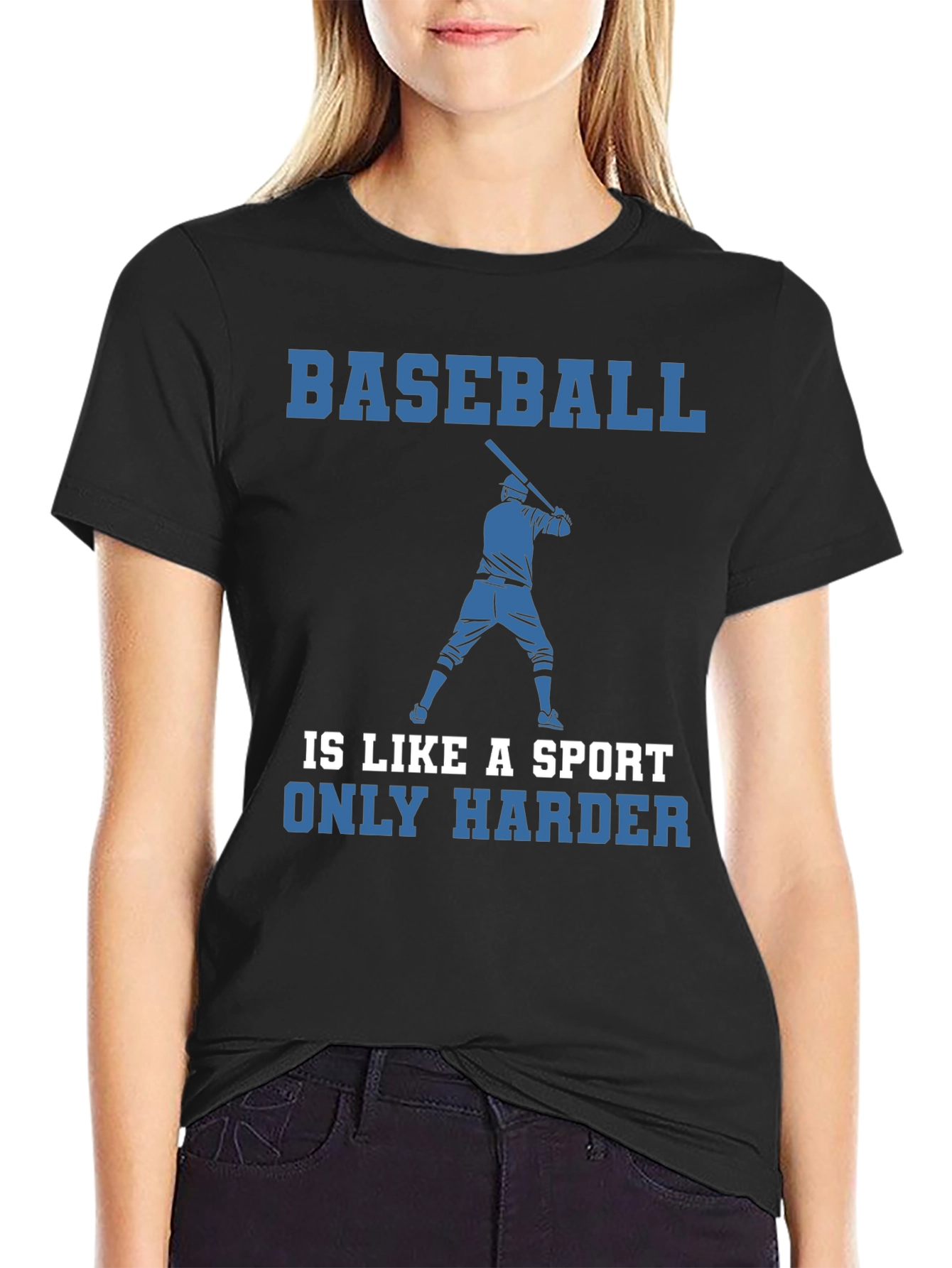 Baseball Is Like A Sport Only Harder T-Shirt