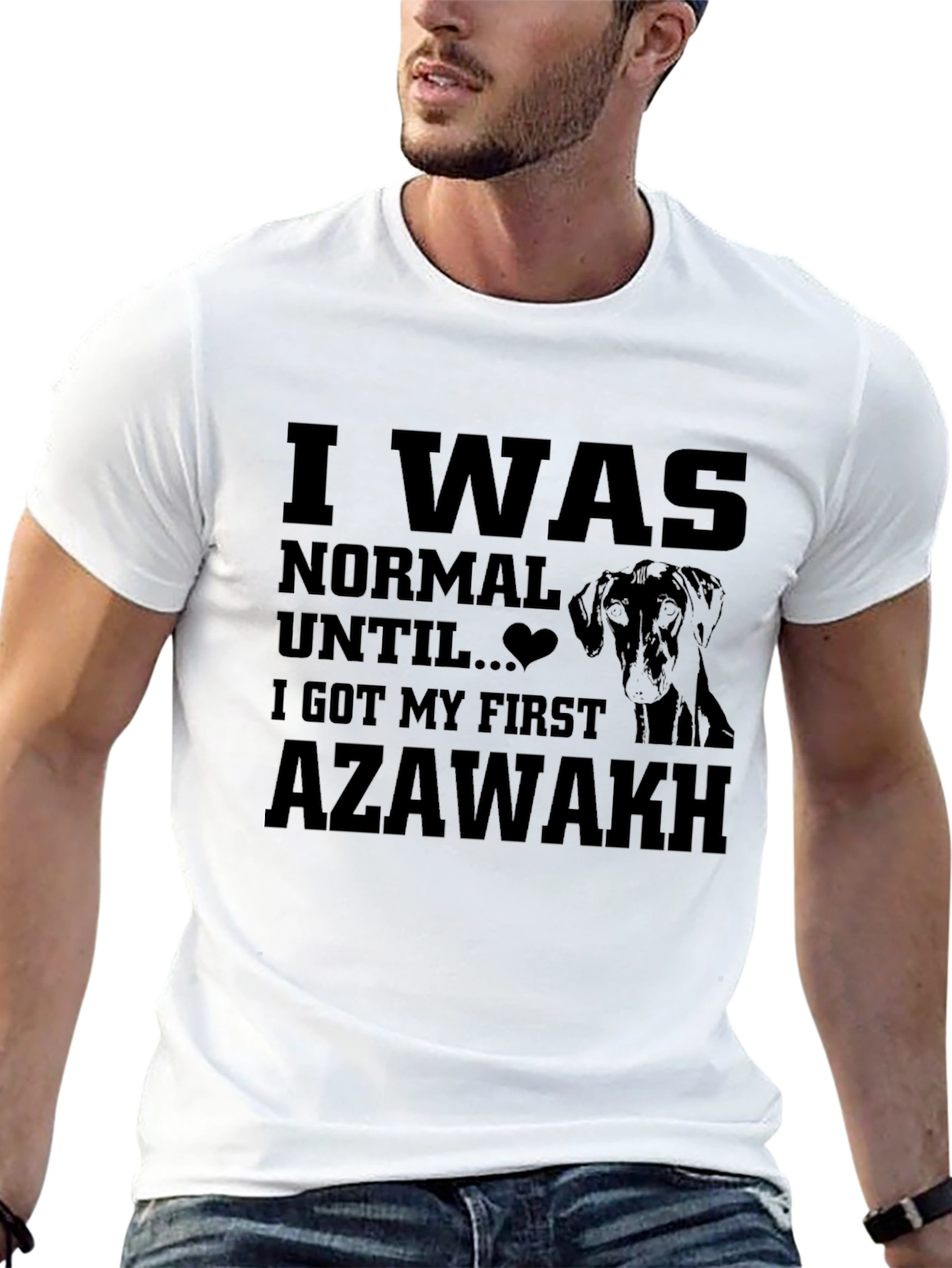 Azawakh Dog T-Shirt - I Was Normal Until...