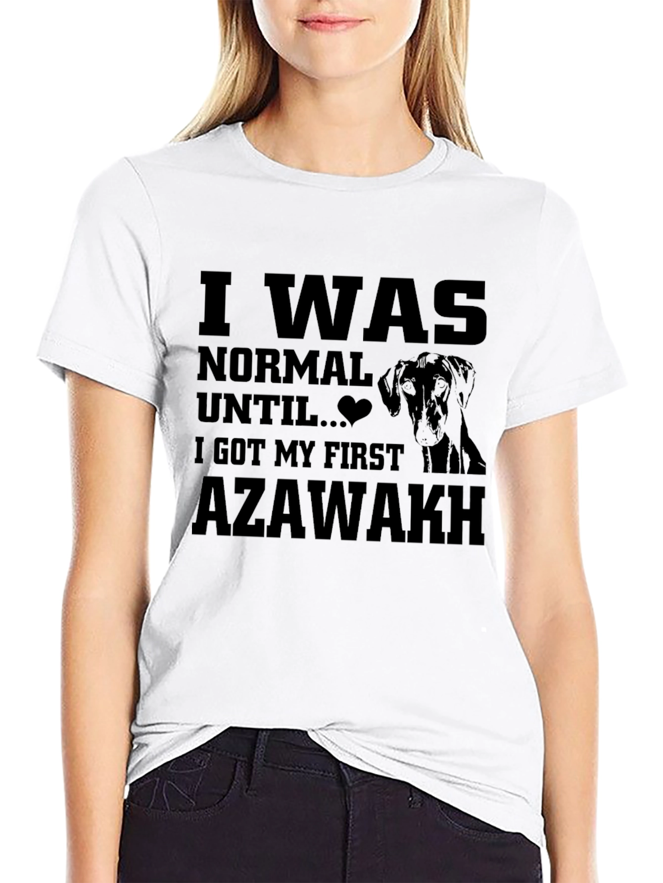 Azawakh Dog T-Shirt - I Was Normal Until...