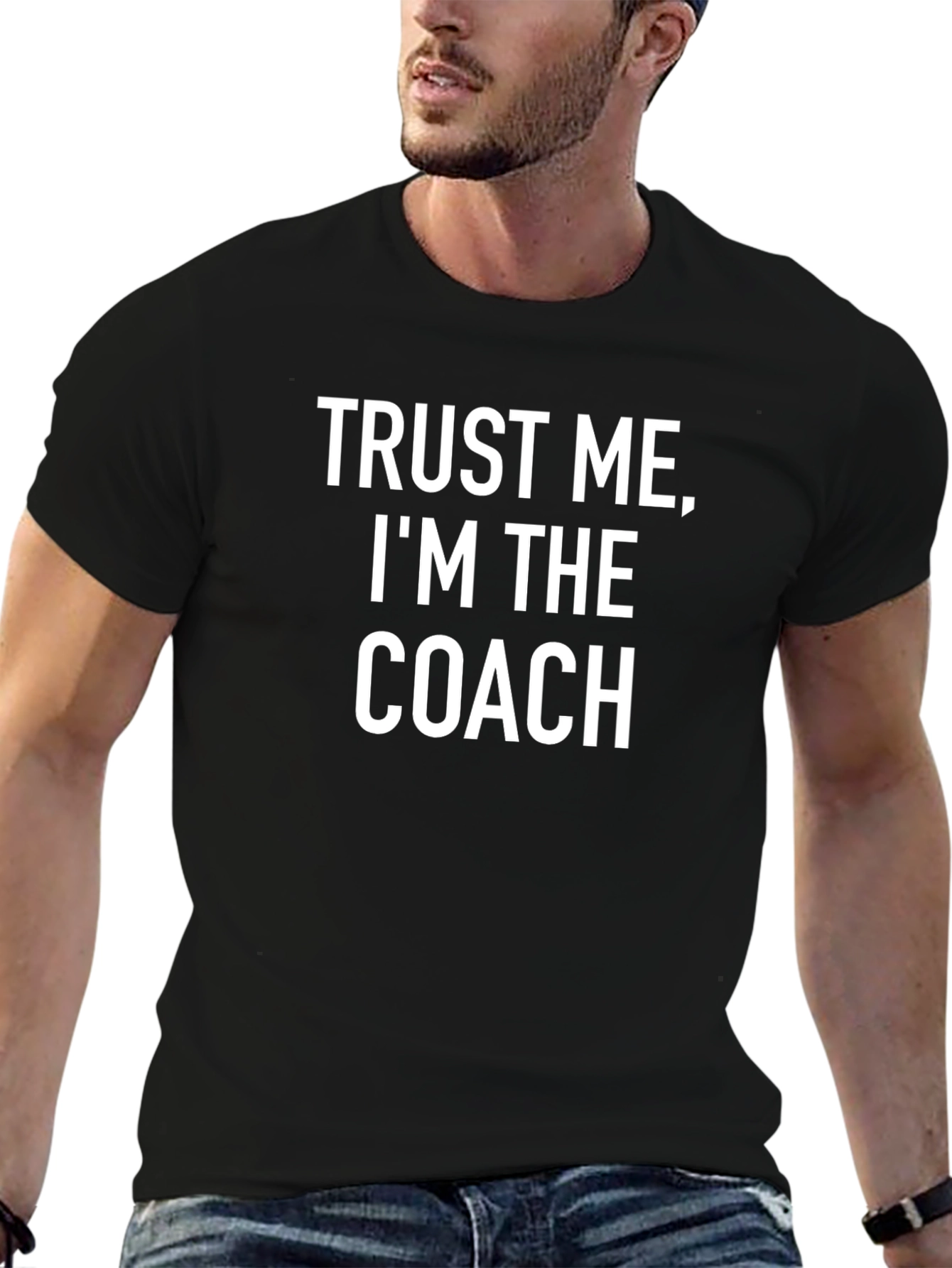Trust Me Im The Coach - Graphic T-Shirt