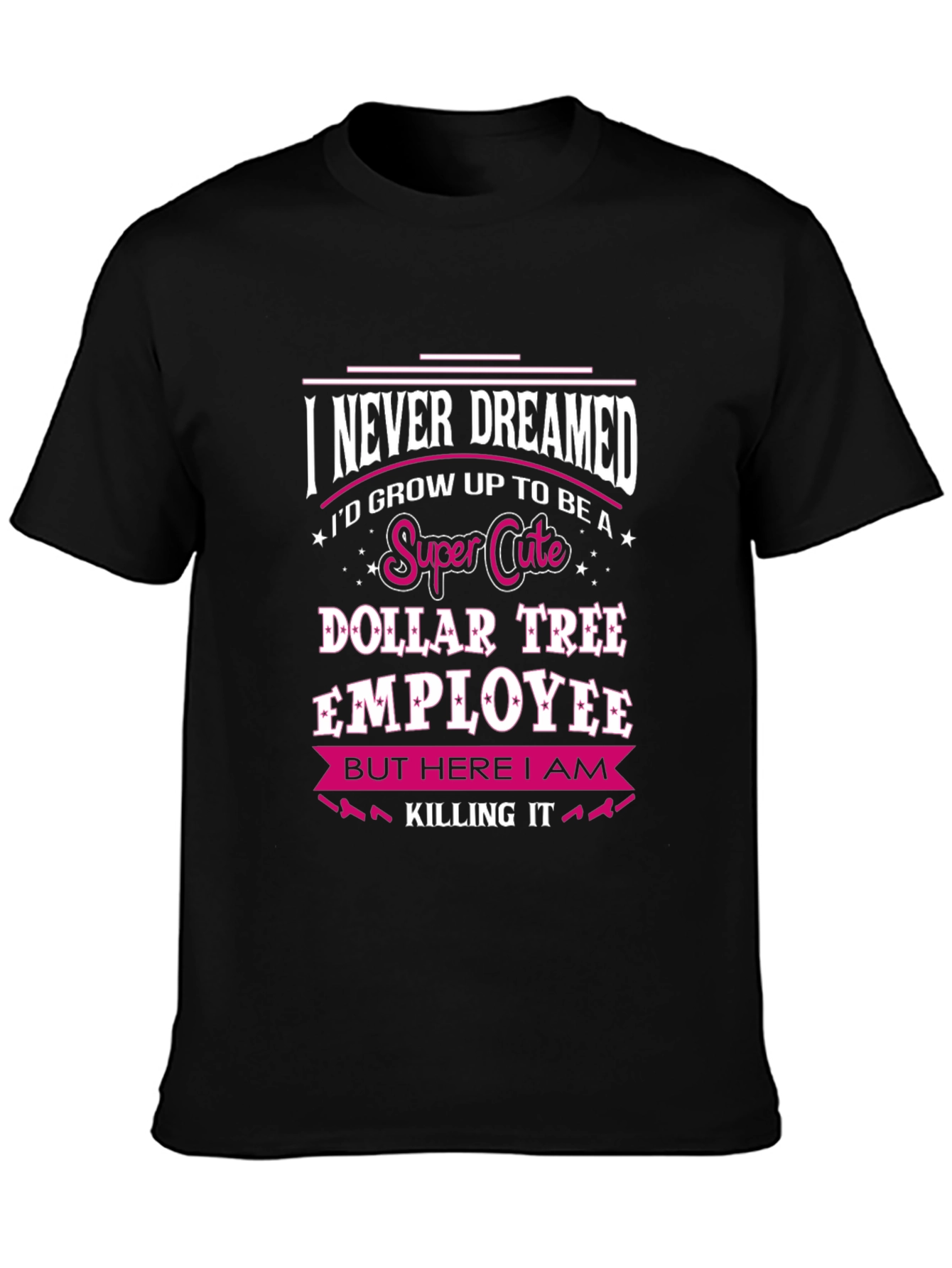 Super Cute Dollar Tree Employee T-Shirt