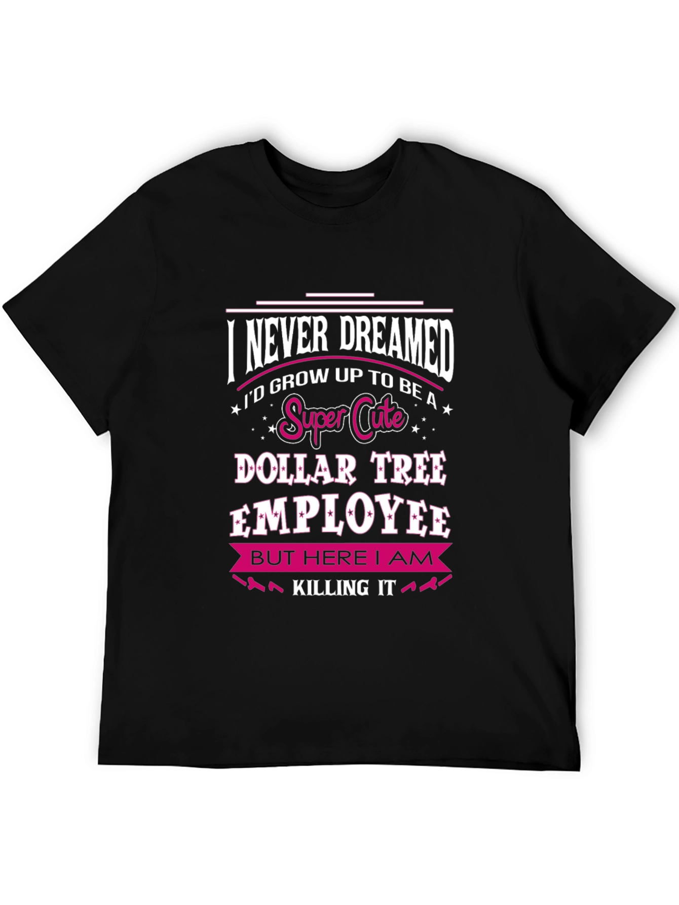 Super Cute Dollar Tree Employee T-Shirt