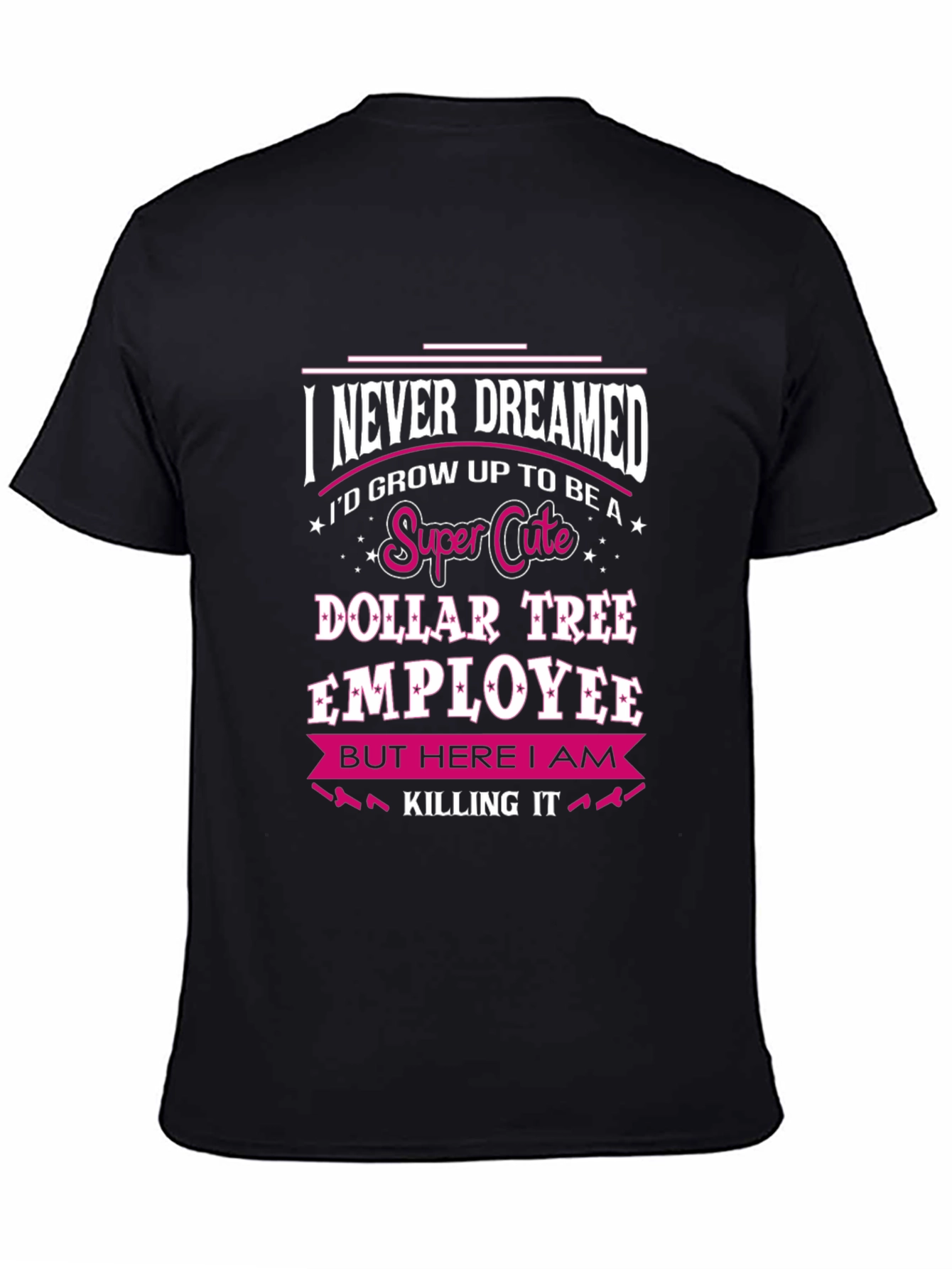 Super Cute Dollar Tree Employee T-Shirt