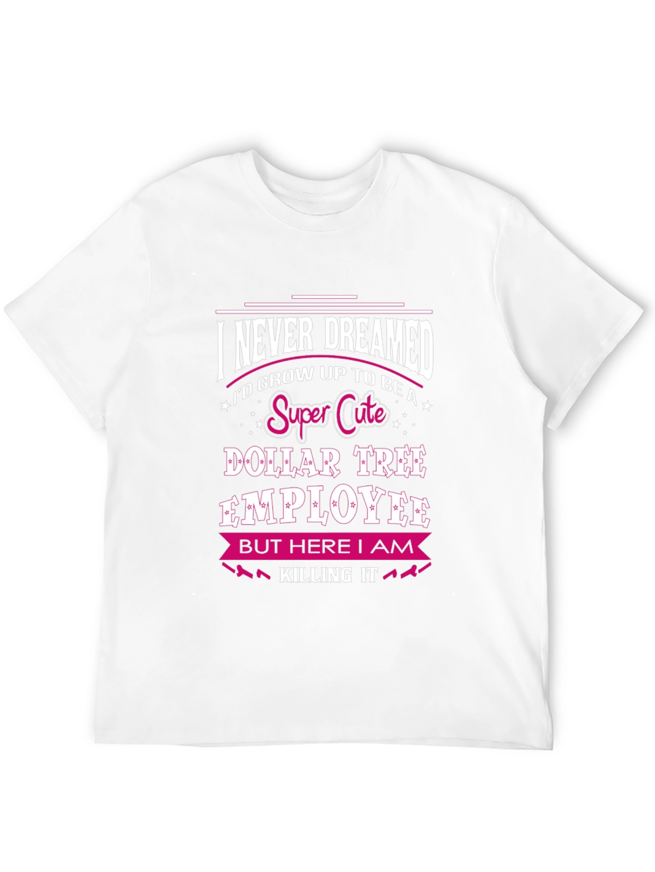 Super Cute Dollar Tree Employee T-Shirt