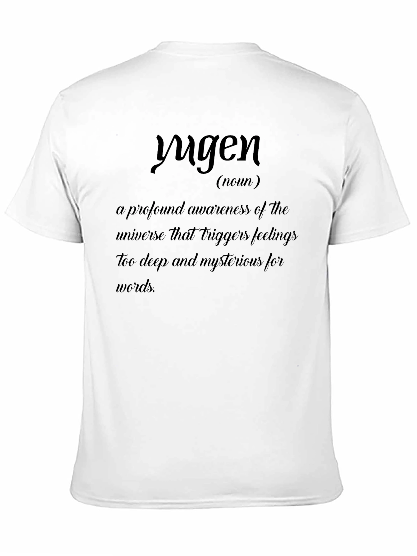 Yugen Definition T-Shirt - Awareness Mystery Deep Feeling