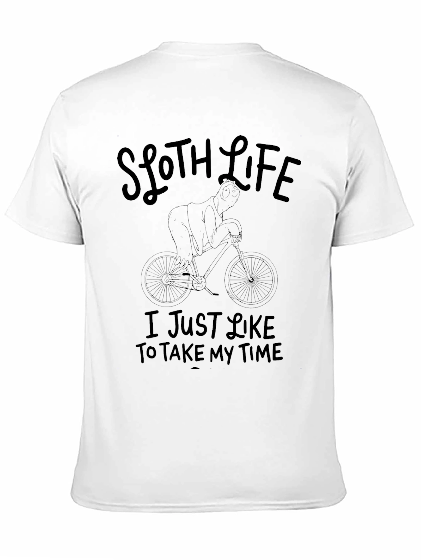 Sloth Life T-Shirt: Take My Time