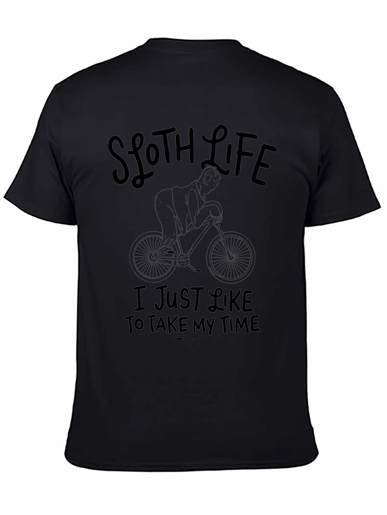 Sloth Life T-Shirt: Take My Time