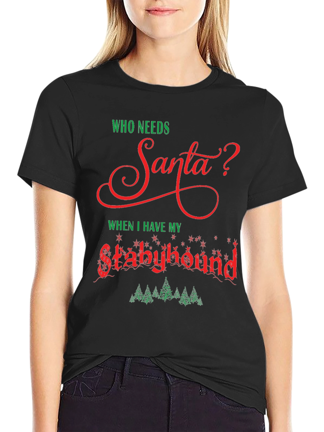 Who Needs Santa? Stabyhound T-Shirt
