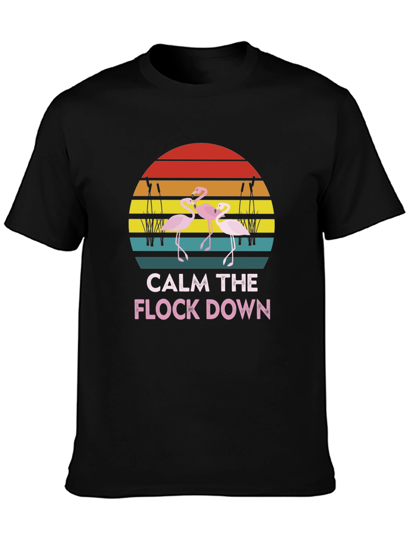 Calm The Flock Down Flamingo T-Shirt