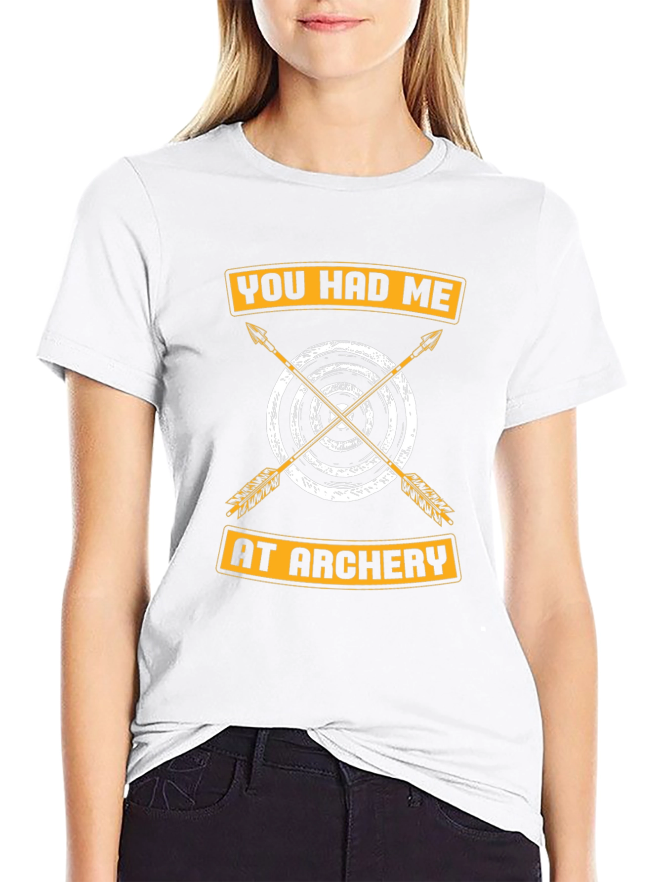 Archery T-Shirt: You Had Me At Archery