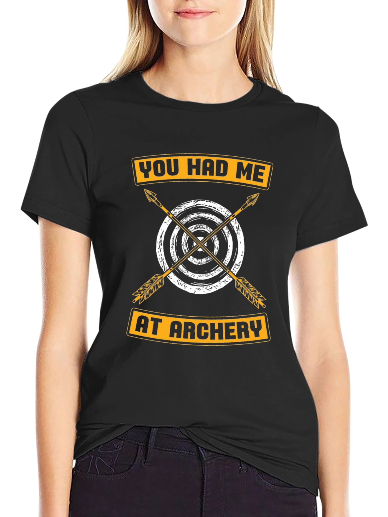 Archery T-Shirt: You Had Me At Archery