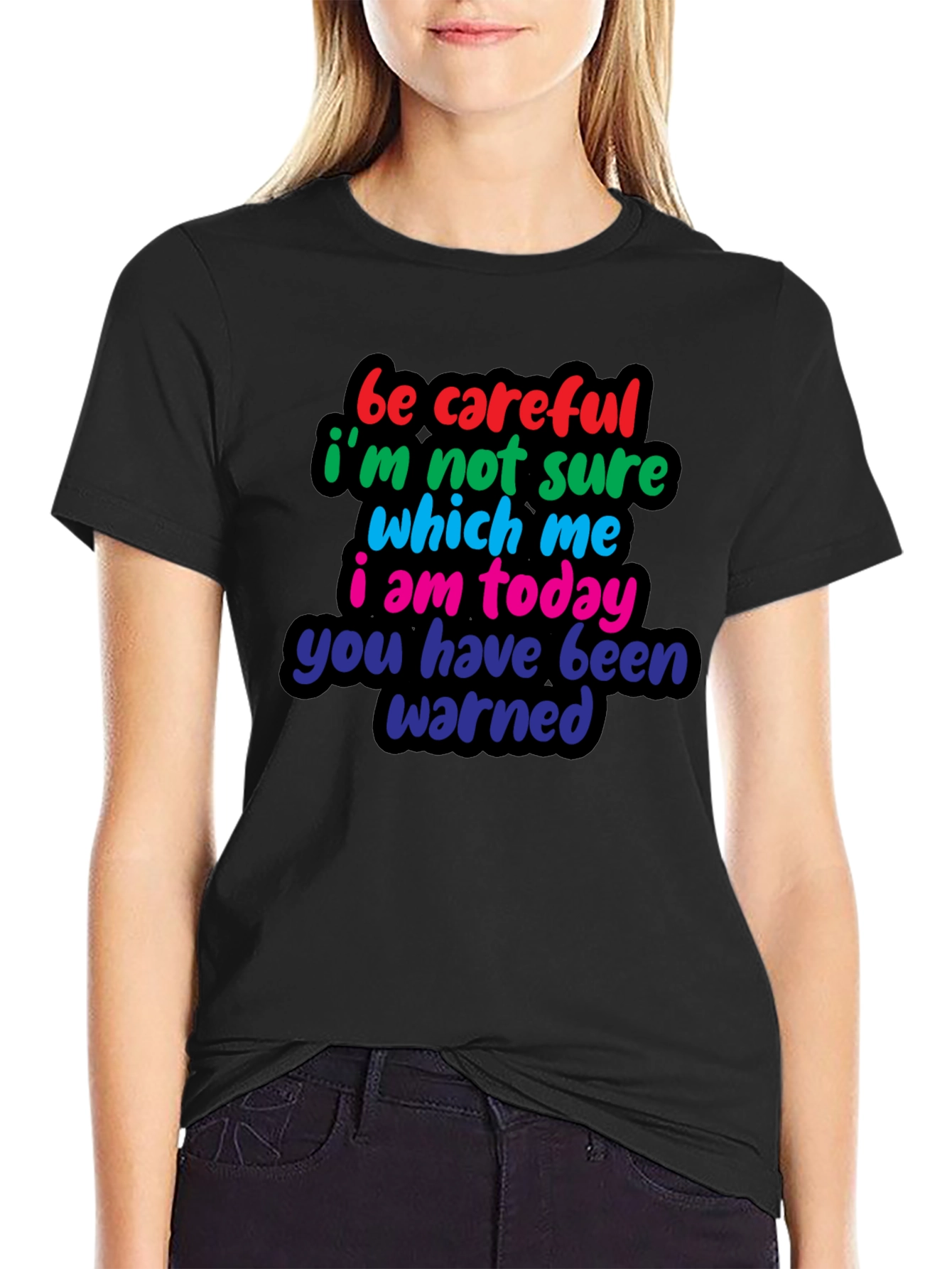 Be Careful Funny T-Shirt