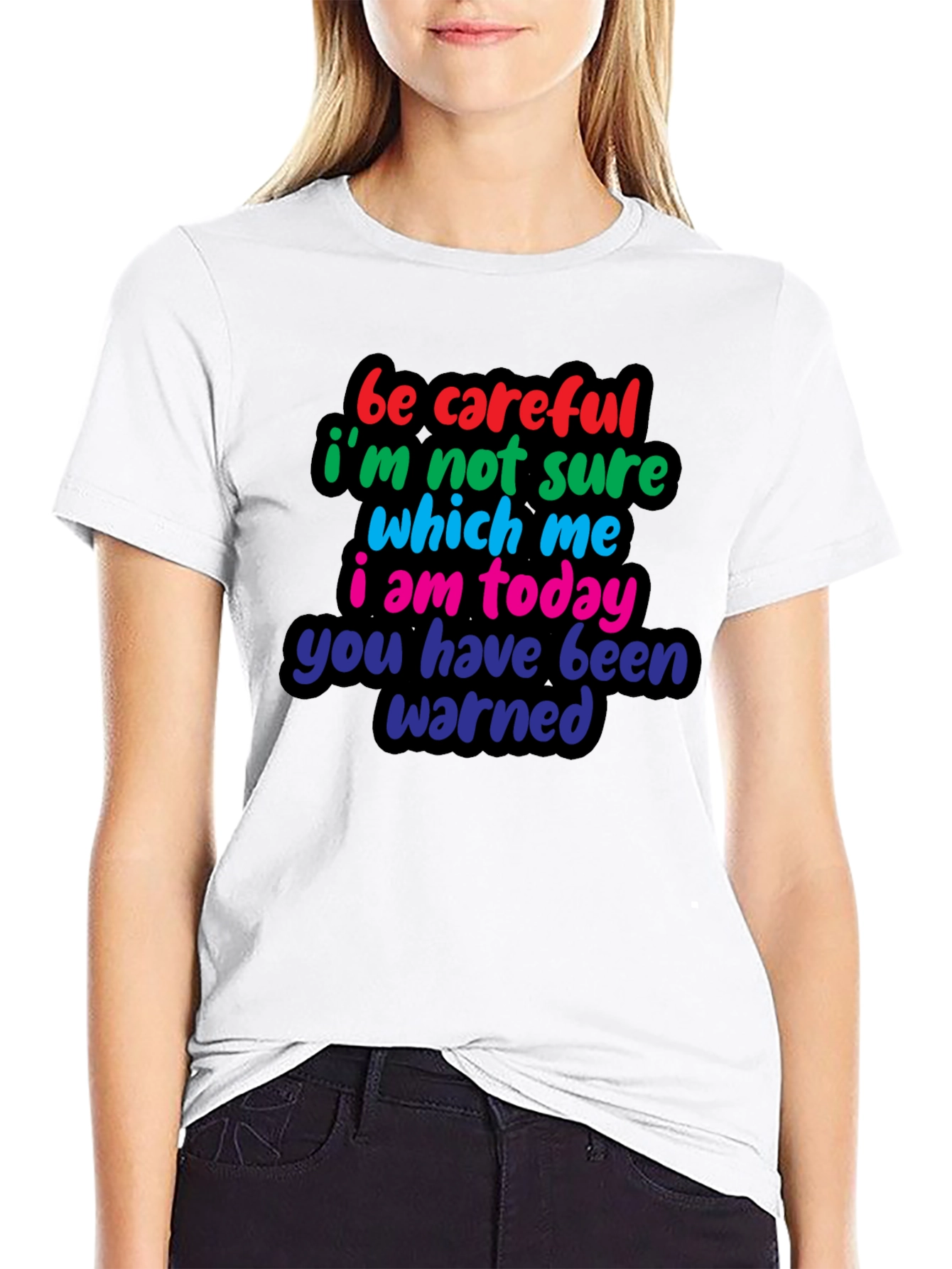 Be Careful Funny T-Shirt