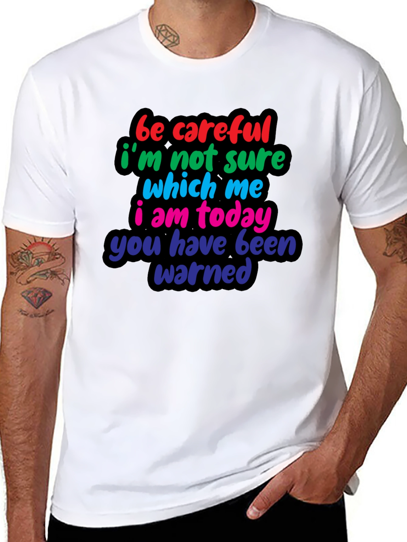 Be Careful Funny T-Shirt