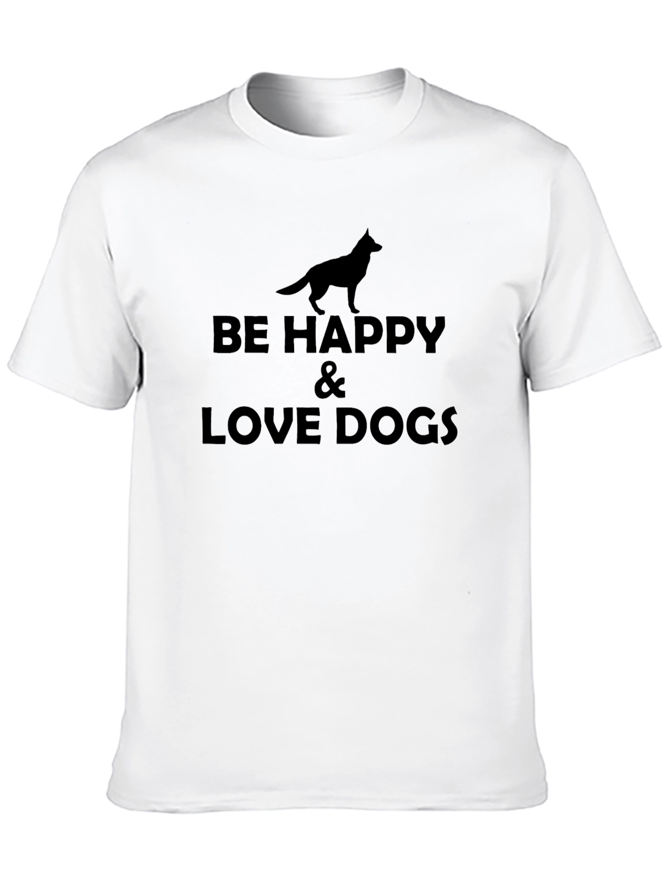 Be Happy & Love Dogs Black T-Shirt