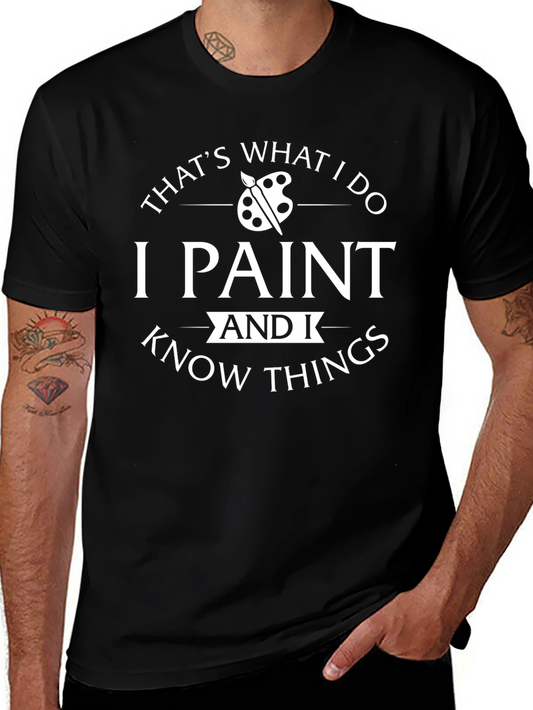 Thats What I Do I Paint T-Shirt