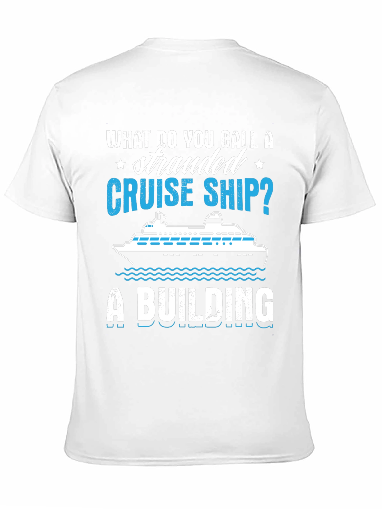Stranded Cruise Ship Joke T-Shirt