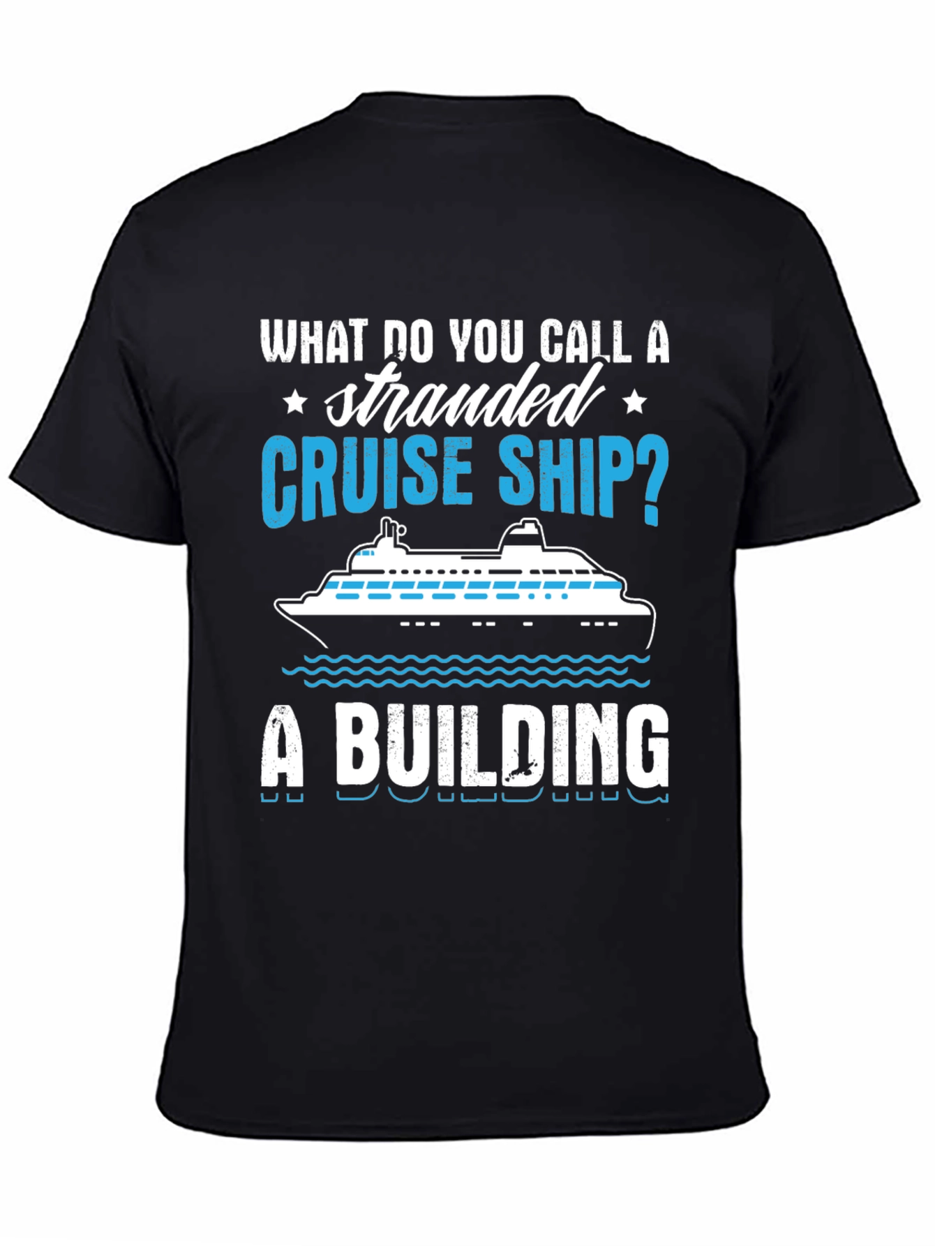 Stranded Cruise Ship Joke T-Shirt