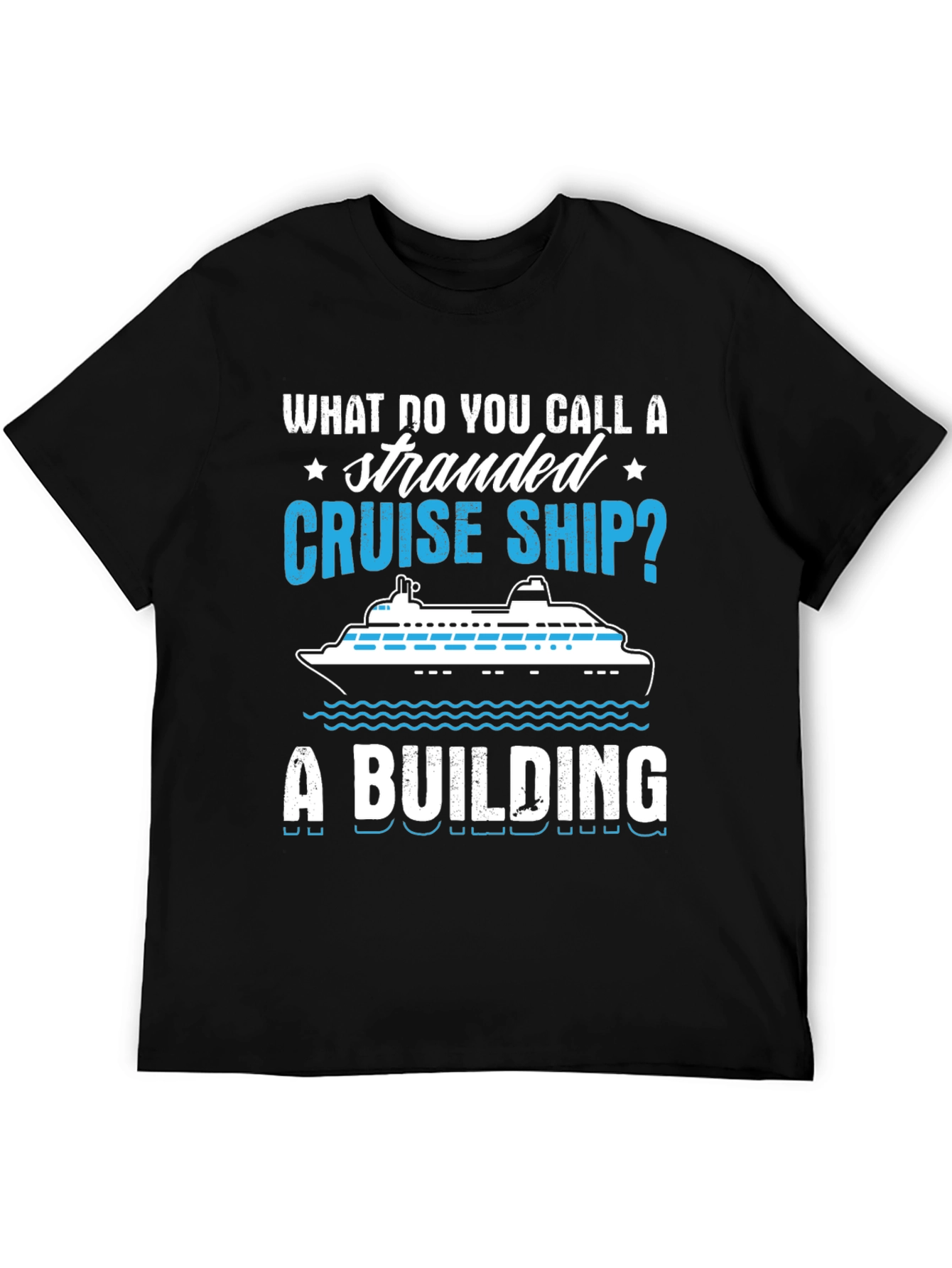 Stranded Cruise Ship Joke T-Shirt