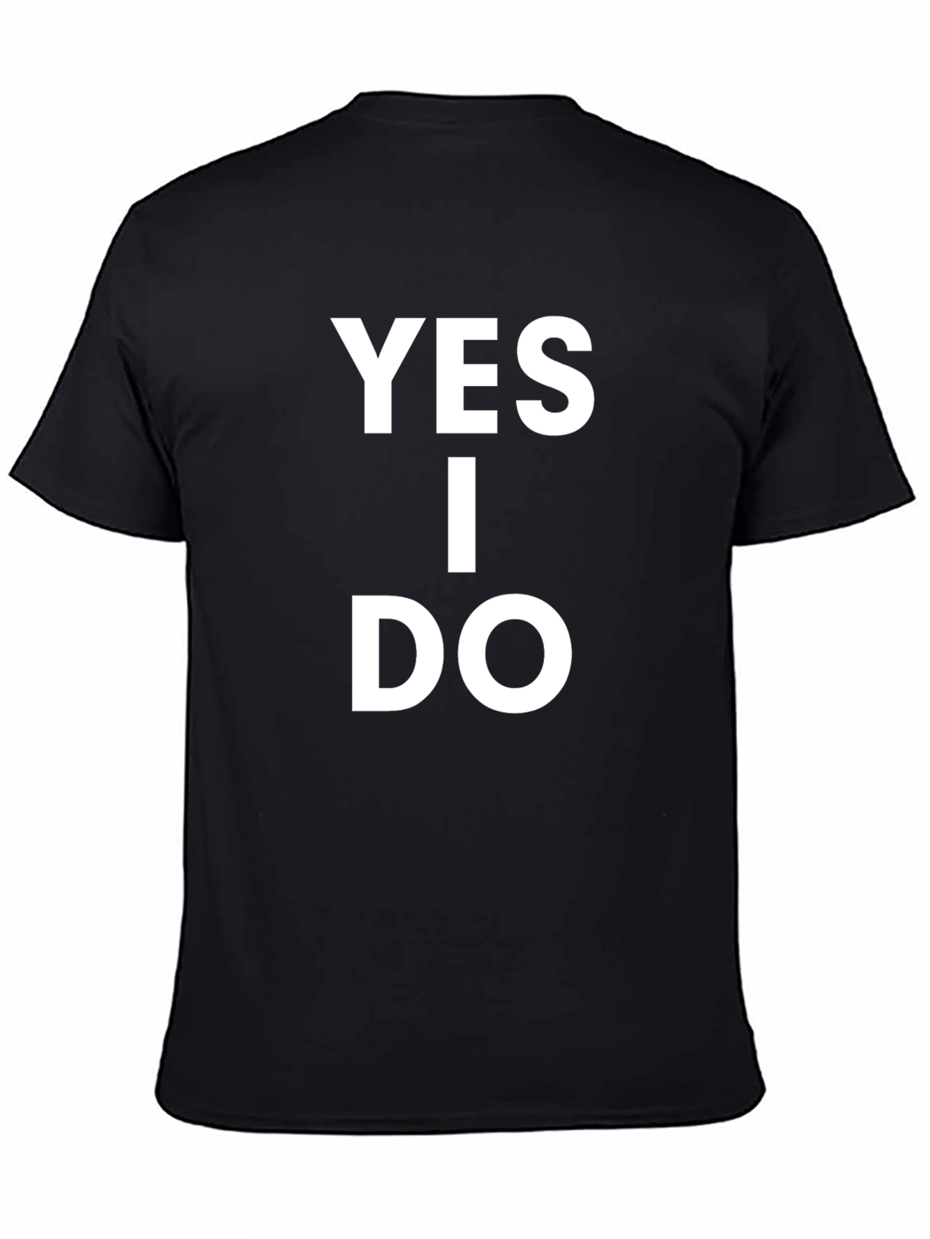 Yes I Do T-Shirt - Classic Black Cotton Tee