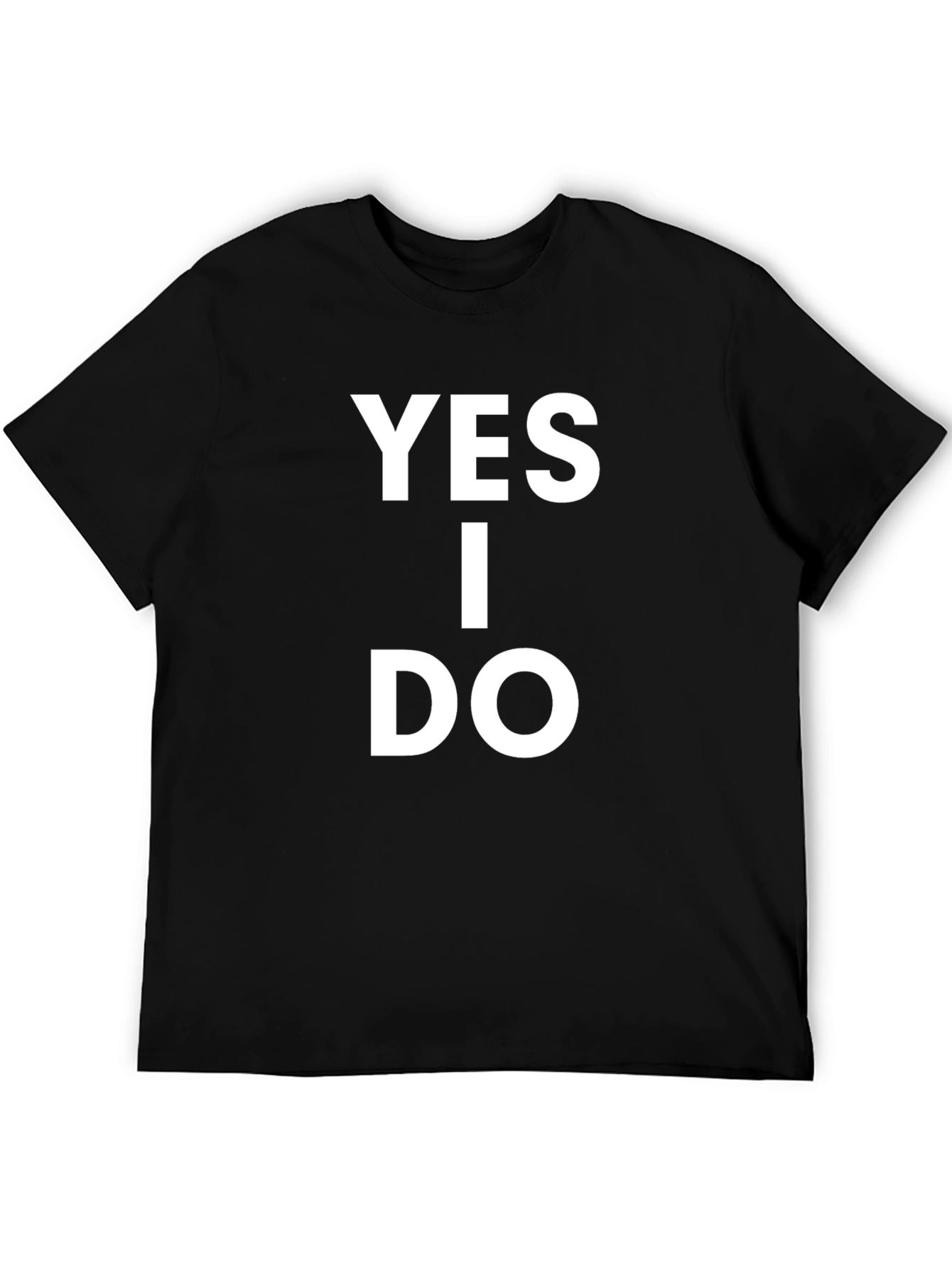 Yes I Do T-Shirt - Classic Black Cotton Tee